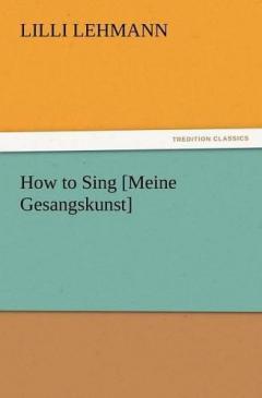 Coperta cărții How to Sing [Meine Gesangskunst]