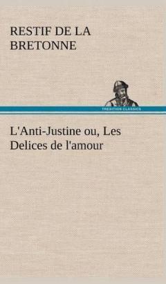 Coperta cărții L'Anti-Justine ou, Les Delices de l'amour