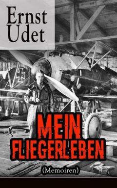 Coperta cărții Mein Fliegerleben (Memoiren) - Vollstandige Ausgabe Mit Abbildungen