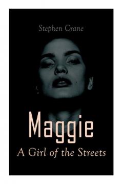 Coperta cărții Maggie - A Girl of the Streets