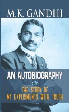 Coperta cărții M.K. Gandhi an Autobiography