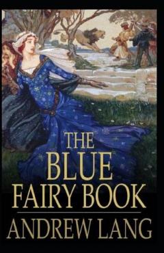 Coperta cărții Blue Fairy Book Illustrated