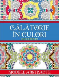Calatorie in culori. Modele abastracte 