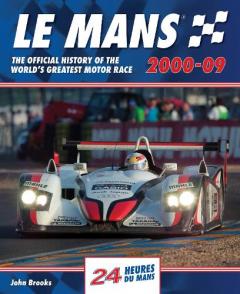 Coperta cărții Le Mans The Official History of the World's Greatest Motor Race 2000-09