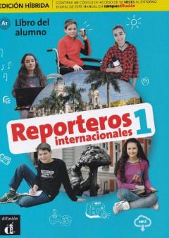 Coperta cărții Reporteros internacionales 1 - Edicion hibrida - Libro del alumno + audio MP3. A1