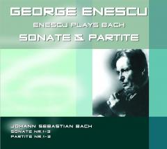 Enescu plays Bach / Sonate & Partite