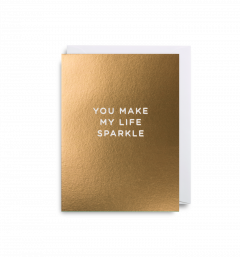 Felicitare - You make my life sparkle Lagom Design