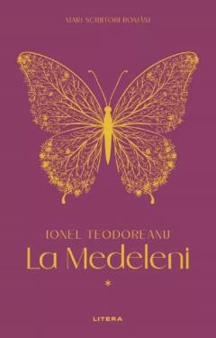 La Medeleni. Volumul I