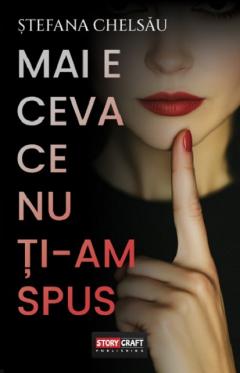 Mai e ceva ce nu ti-am spus