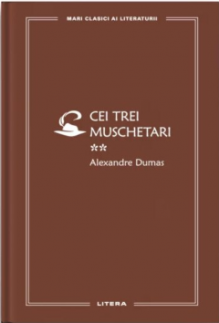 Cei trei muschetari. Volumul II