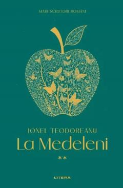 La Medeleni. Volumul II