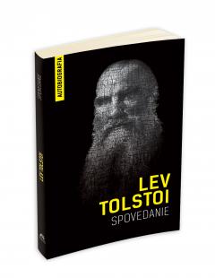 Spovedanie - Cautand sensul vietii Lev Tolstoi