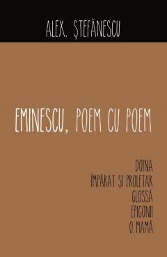 Eminescu, poem cu poem. Doina. Imparat si proletar. Glossa. Epigonii