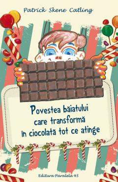 Povestea baiatului care transforma in ciocolata tot ce atinge