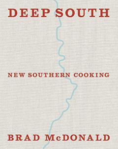 Deep South: New Southern Cooking