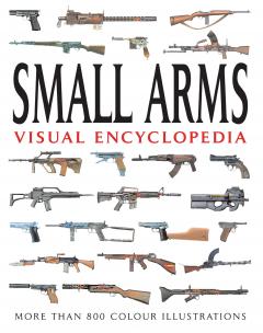 Small Arms  - Visual Encyclopedia