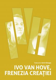 Ivo van Hove, frenezia creatiei