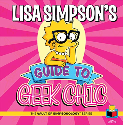 Lisa Simpson&#039;s Guide To Geek Chic