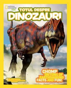 Totul despre dinozauri