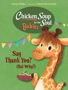 Coperta cărții Chicken Soup for the Soul BABIES: Say Thank You (But Why?)