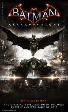 Batman Arkham Knight - The Official Novelization