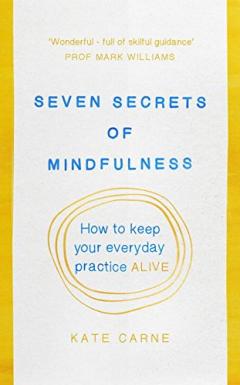 Seven Secrets of Mindfulness