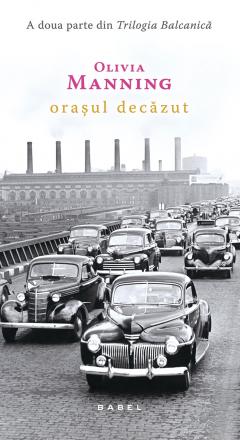 Orasul decazut Olivia Manning
