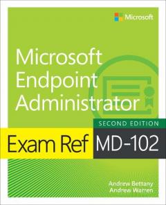 Coperta cărții Exam Ref MD-102 Microsoft Endpoint Administrator