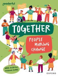 Coperta cărții Readerful Independent Library: Oxford Reading Level 12: Together: People making change