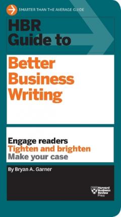 Coperta cărții HBR Guide to Better Business Writing (HBR Guide Series)