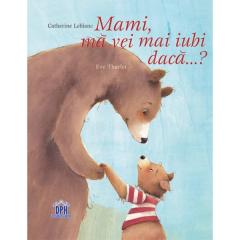 Mami, ma vei mai iubi daca...? Catherine Leblanc