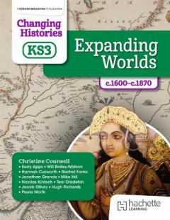 Coperta cărții Changing Histories for KS3: Expanding Worlds, c.1600–c.1900