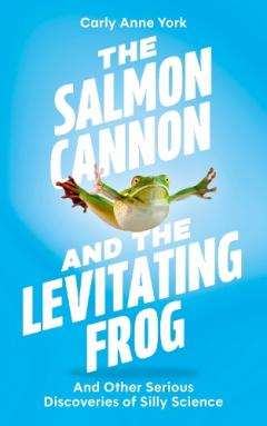 Salmon Cannon and the Levitating Frog