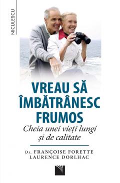 Vreau sa imbatranesc frumos