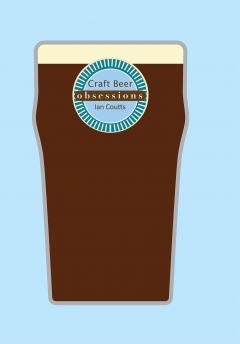 Obsessions Craft Beer Ian Coutts