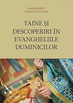 Taine si descoperiri in Evangheliile duminicilor