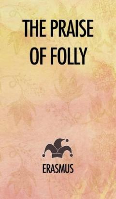 Praise of Folly