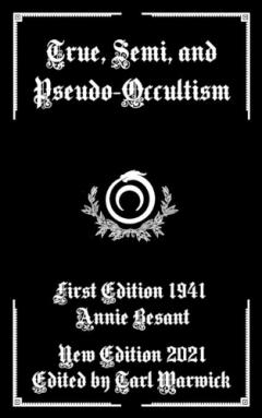 True, Semi, and Pseudo-Occultism