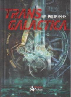 Transgalactica Philip Reeve 