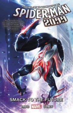 Spider-Man 2099 Vol. 3 - Smack To The Future