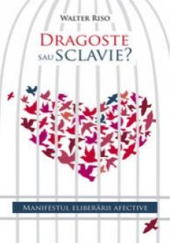 Dragoste sau sclavie? Walter Riso