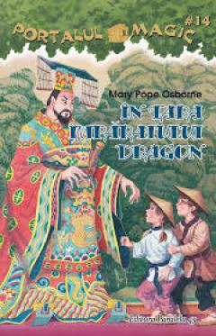 In tara imparatului Dragon - Portalul Magic - Nr. 14 Mary Pope Osborne