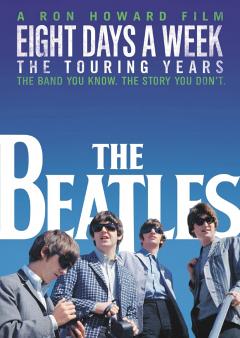 The Beatles: Eight Days A Week - The Touring Years 
