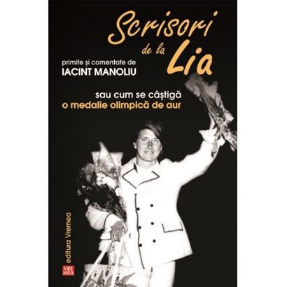 Scrisori de la Lia primite si comentate de Iacint Manoliu