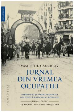 Jurnal din vremea ocupatiei. Volumul II (1917 - 1918)