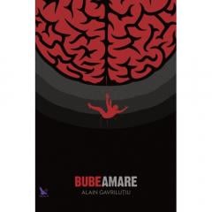 Bube amare Alain Gavrilutiu