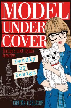 Model Under Cover - Deadly by Design #3 Carina Axelsson
