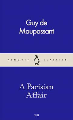 A Parisian Affair Guy De Maupassant