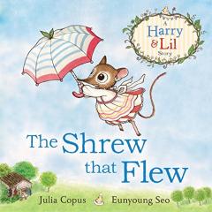The Shrew that Flew Julia Copus