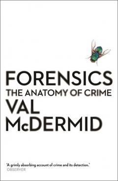 Coperta cărții Forensics - The Anatomy of Crime